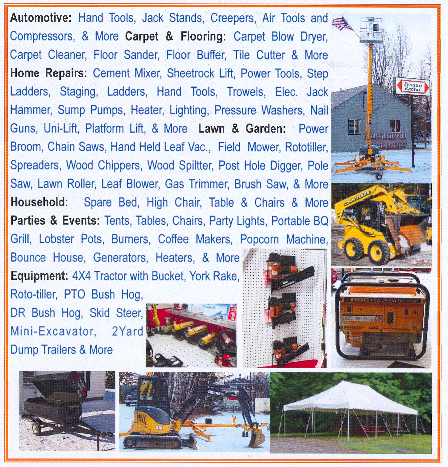 Some of the Things - PenquisRental.com - 207-564-2476 - 1123 West Main St., Dover-Foxcroft, Maine Some of the Things We Rent - PenquisRental.com